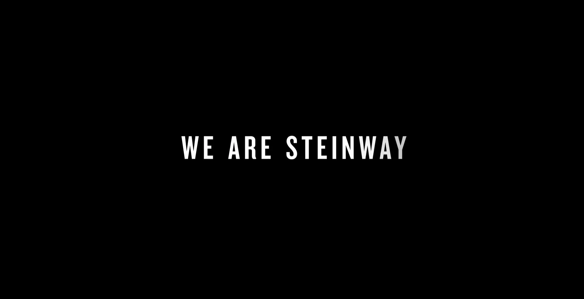 We are Steinway